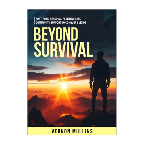 Create a powerful book cover representing resilience & survival in the context of suicide prevention Design by Aziel Design