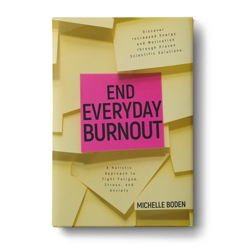 Book cover to End Everyday Burnout and grab the attention of multi-tasking 25-58 year old women Design by Wizdiz