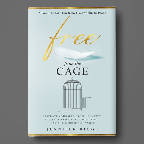 Free From the Cage book cover--Self help/emotional freedom Design by Deziredzin
