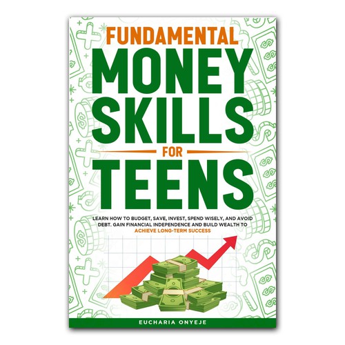 Designs | Money Skills for Teens e book cover | Book cover contest