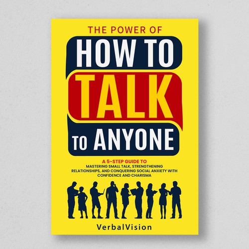 Create a Captivating Book Cover for "The Power of How to Talk to Anyone" – Showcase Your Creativity! Design by GFX_Expert™