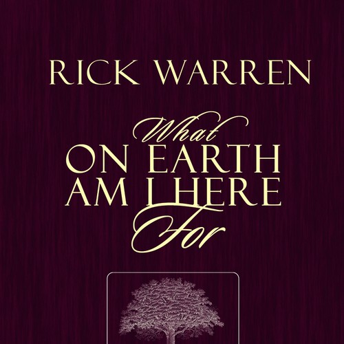 Book cover redesign for "What on Earth Am I Here For? The Purpose Driven Life" by Rick Warren Design by jesse.abad