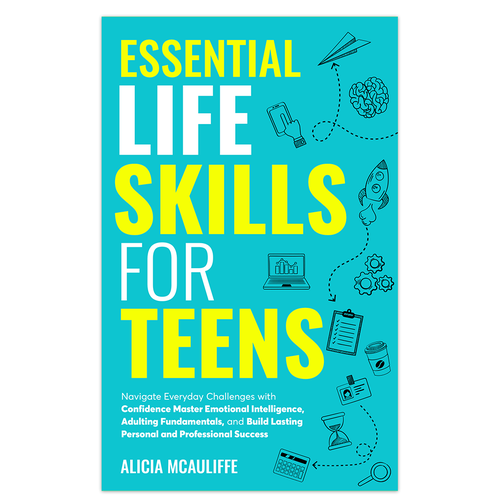 Design an engaging and creative book cover for a book on Life Skills for Teens Design by Knorpics