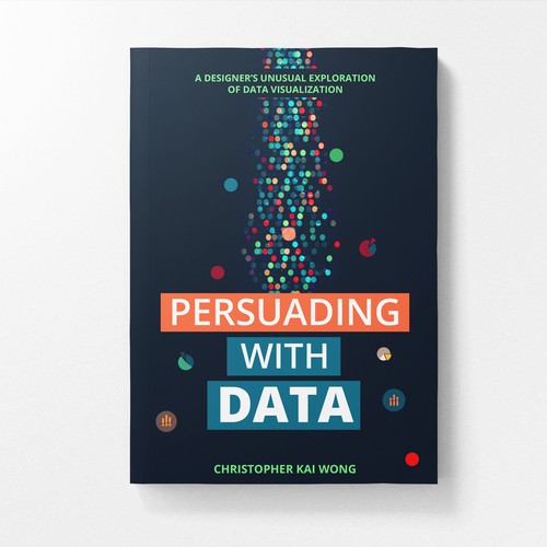 Design a Data Visualization book cover that appeals to less technical audiences Design by MSDS_design