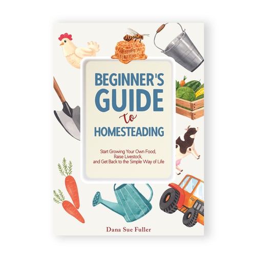 Elegant book cover needed for Homesteading Guide Réalisé par Margarette