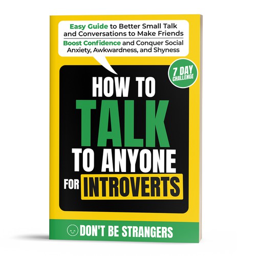 Book Cover Needed: "How to Talk to Anyone for Introverts" with Don't Be Strangers! Design by EPH Design