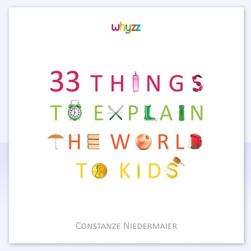 Create a book cover for - 33 Things to explain the world to kids. Design by Olena Aristova