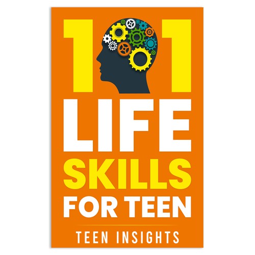 Unique, Modern, Catchy '101 Life Skills for Teens' Book Cover Design by Unboxing Studio