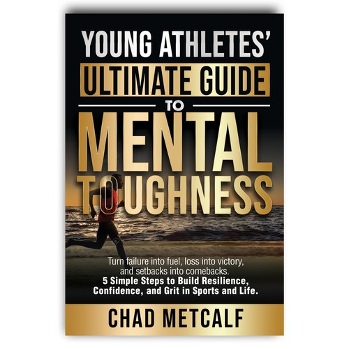 Mental Toughness book to appeal to parents and young athletes alike. Design by Paul™