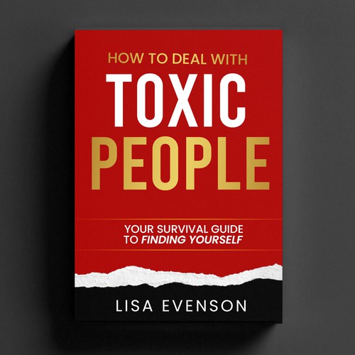 Design an Inspiring and Eye-Catching Cover for a Book on Dealing with Toxic People. Réalisé par AIMVISION