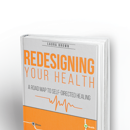 Create a striking road map to wellness book cover for Redesigning Your Health Design by Mazalo.Design