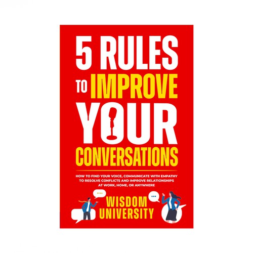 Design A Clever And Catchy "5 Rules To Improve Your Conversations" Book Cover Design by R°Z°L