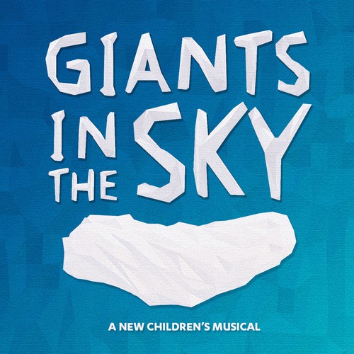 Design eye-catching Title Art for new musical GIANTS IN THE SKY ...