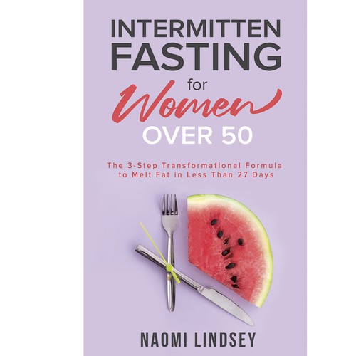 Compelling intermittent fasting book cover design to appeal to women over 50 Design by dalim
