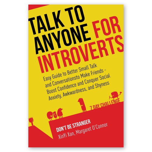 Book Cover Needed: "How to Talk to Anyone for Introverts" with Don't Be Strangers! Design by Alexandr Cerlat