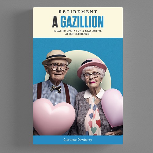 Retro book cover design about Retirement ideas to spark fun Diseño de CUPEDIUM