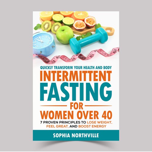 Enticing cover for 40+ women who want Intermittent Fasting Design by KMS Arafat