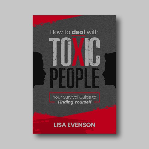 Design an Inspiring and Eye-Catching Cover for a Book on Dealing with Toxic People. Réalisé par mmmoaaa_