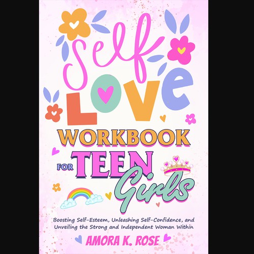 🔥STAND-OUT book cover for SELF LOVE FOR TEENS GIRLS Design by Nat Pearl Designs
