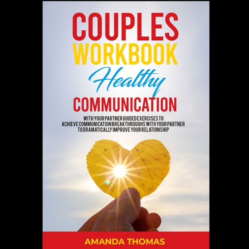Couples WORKBOOK  Healthy Communication with Your Partner Guided Exercises to Achieve Communication Design by Advento
