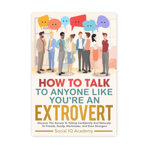 Design a catchy "How To Talk To Anyone" book cover Design by ag16