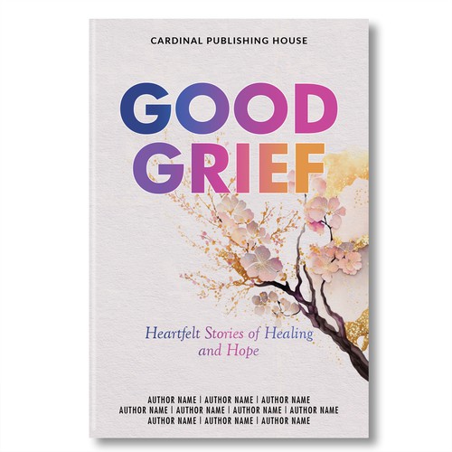 Design a bestselling book cover for People Looking For Ways to Heal Grief Design by Lizaa