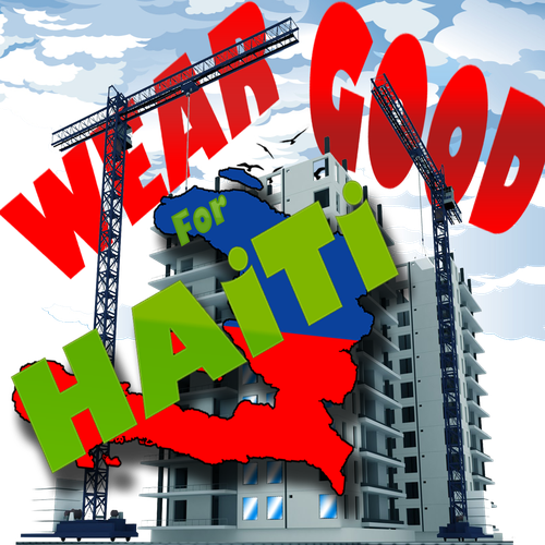 Wear Good for Haiti Tshirt Contest: 4x $300 & Yudu Screenprinter Design by G-Kidd