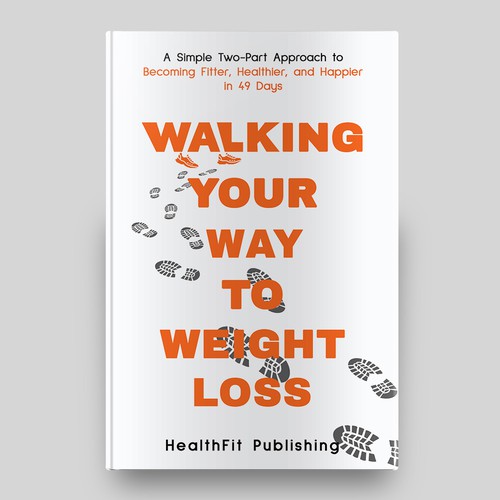 Design Exciting, Simple and Elegant Book Cover Design for Walking Your Way to Weight Loss di Chagi-Dzn