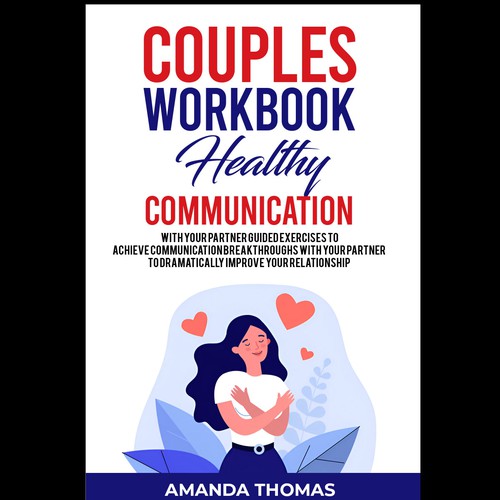 Couples WORKBOOK  Healthy Communication with Your Partner Guided Exercises to Achieve Communication Design by Advento