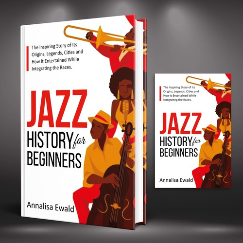 Design a cover for this intriguing layman's approach to Jazz History. Design by Unboxing Studio