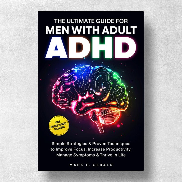 The Ultimate Guide For Men With Adult ADHD
