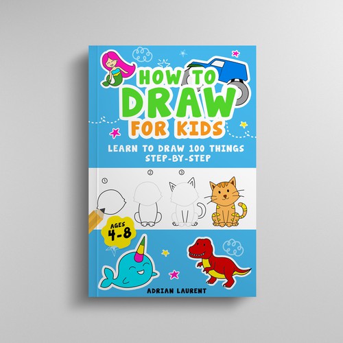 How to draw for kids ages 4-8: A Simple Step-by-Step Guide to