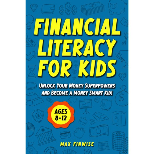 Financial Literacy Book for Kids, Ages 8 to 12 Design by Wisden