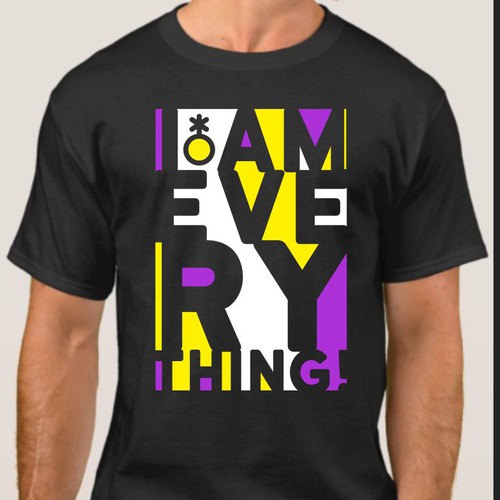 Design a t-shirt graphic around the phrase "I am everything." Design by BRTHR-ED