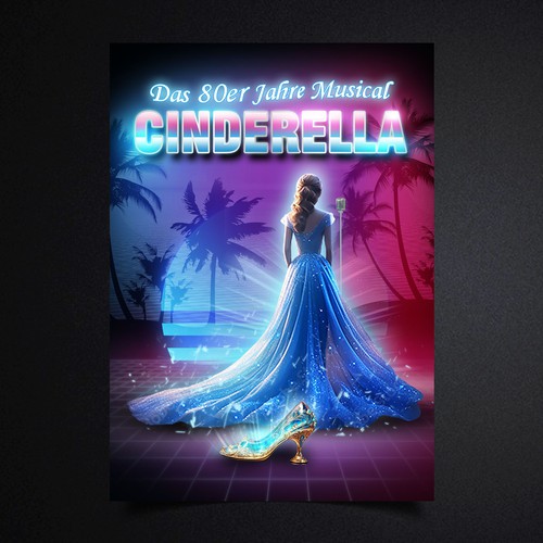 Poster for Musical "Cinderella" with the best Songs of the 80s Design by yafie.fathia