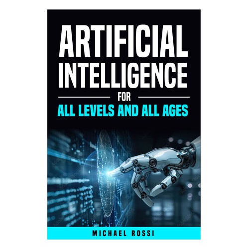 Artificial Intelligence for all levels and all ages Design by 99_master