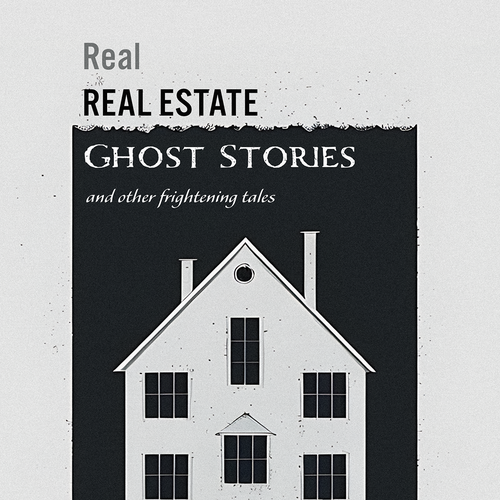Design a "new take" on REAL haunted house/ghost stories! Design by Nine Between