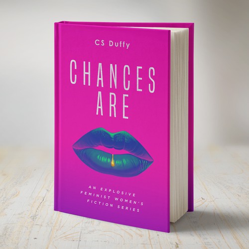 Chances Are: an explosive feminist women's fiction series-ontwerp door Evan.C