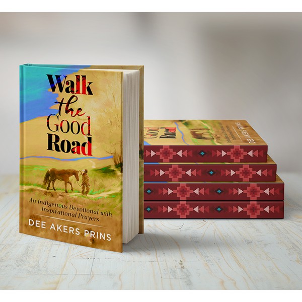 Walk the Good Road: An Indigenous Devotional with Inspirational Prayers