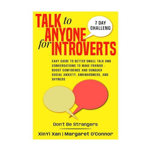 Book Cover Needed: "How to Talk to Anyone for Introverts" with Don't Be Strangers! Design by EXedits