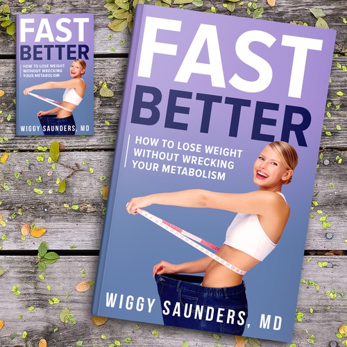 New Book Cover on how to Fast Better to Help People Lose Weight Design by wildEagles'99