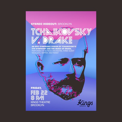 Concert poster fo TCHAIKOVSKY V. DRAKE at the Kings Theatre in Brooklyn, NYC Design by Trisixtin