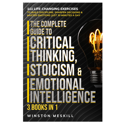 Book cover The Complete Guide to Critical Thinking, Stoicism & Emotional Intelligence 3 in 1 bundle Design by tucity