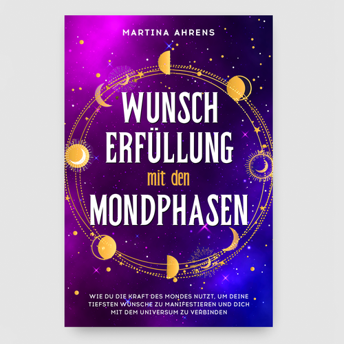 Design an inspiring and attractive cover for a book about wish fulfillment with the moon phases Ontwerp door Radmilica