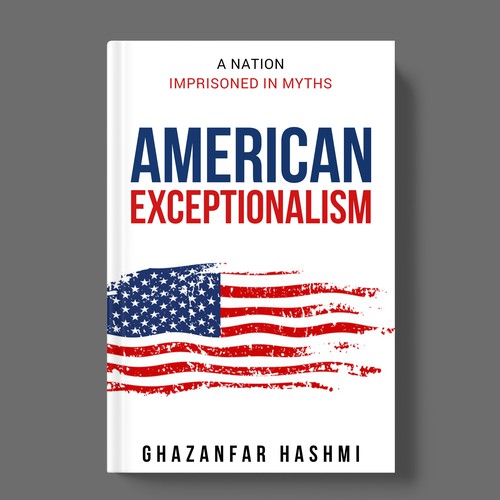 American Exceptionalism - A Nation Imprisoned in Myths - Book Cover Design by TopHills