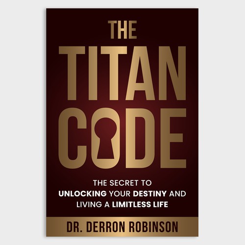 Book Cover For "The Titan Code: The Secret To Unlocking Your Destiny And Living A Limitless Life" Diseño de Unboxing Studio