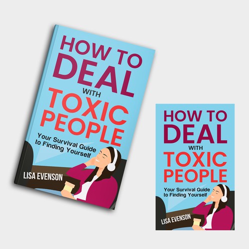 Design an Inspiring and Eye-Catching Cover for a Book on Dealing with Toxic People. Design by Hisna