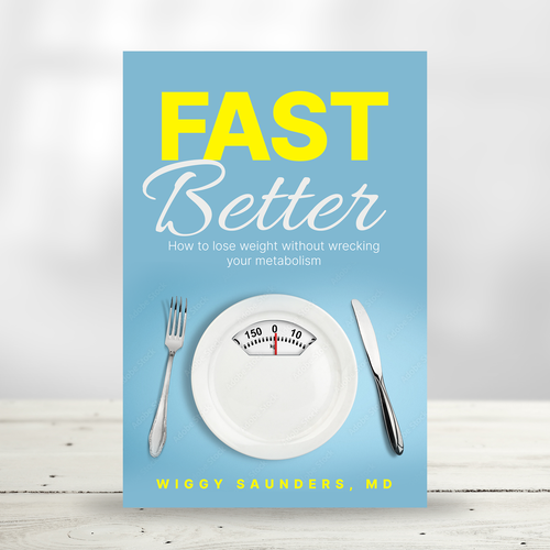 New Book Cover on how to Fast Better to Help People Lose Weight Design by praveen007