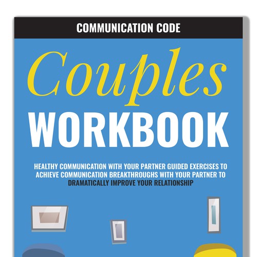 Couples WORKBOOK  Healthy Communication with Your Partner Guided Exercises to Achieve Communication Design by DanielRW
