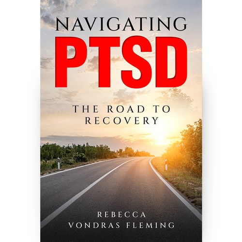 Design a book cover to grab attention for Navigating PTSD: The Road to Recovery Diseño de Sαhιdμl™